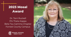 Picture of woman wearing glasses and patterned blouse on right. Maroon square with gold crossed lines in upper left. Text reads: 2023 Mosal Award Dr. Terri Ruckell Phi Theta Kappa Beta Tau Gamma Chapter Forrest County Campus; Pearl River Community College