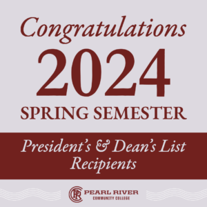 Square with a maroon rectangle near the bottom. Text reads: Congratulations 2024 Spring Semester President's & Dean's List Recipients; Pearl River Community College.